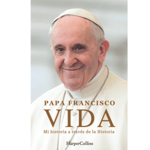 Papa Francisco Vida. Mi historia a través de la Historia