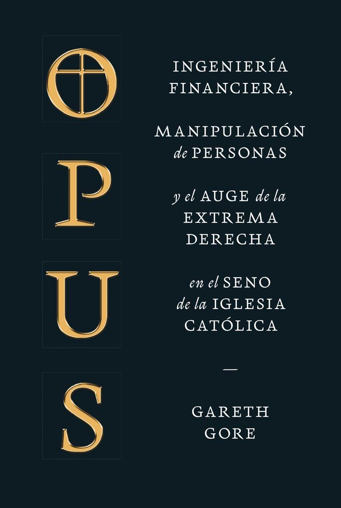 OPUS Ingenieria financiera, manipulacion de personas y el auge de la extrema derecha